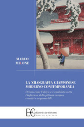 La xilografia giapponese moderno-contemporanea. Ovvero come l ukiyo-e è cambiata sotto l influenza della pittura europea creativi e responsabili