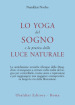 Lo yoga del sogno e la pratica della luce naturale