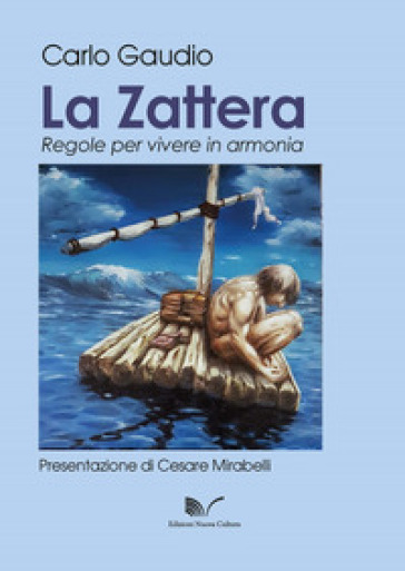 La zattera. Regole per vivere in armonia - Carlo Gaudio