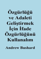 Özgürlüü ve Adaleti Gelitirmek çin fade Özgürlüünü Kullanalm