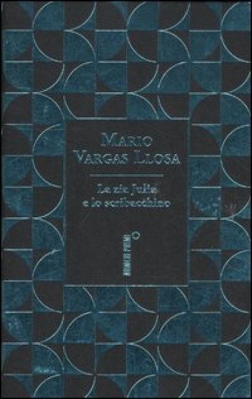 La zia Julia e lo scribacchino. Ediz. speciale - Mario Vargas Llosa