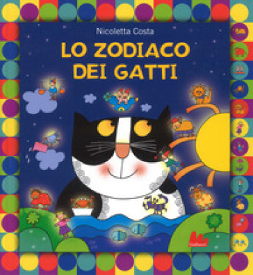 Lo zodiaco dei gatti. Ediz. a colori - Nicoletta Costa