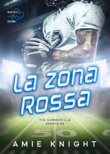 La zona rossa. The Summerville Sports. 1. - Amie Knight