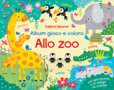 Allo zoo. Album gioco e coloro. Ediz. a colori - Kirsteen Robson