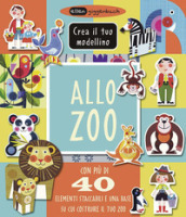 Allo zoo. Crea il tuo modellino. Ediz. a colori