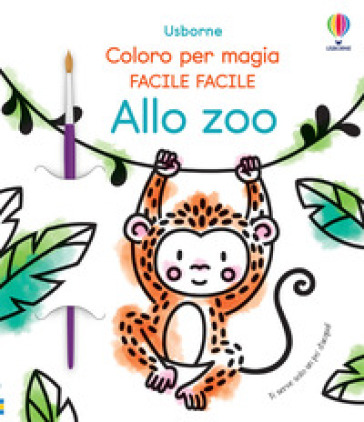 Allo zoo. Ediz. illustrata. Con pennello - Abigail Wheatley