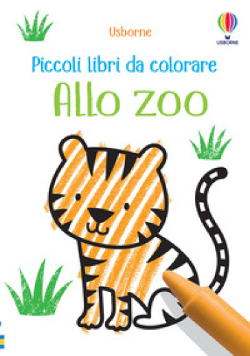 Allo zoo. Piccoli libri da colorare. Ediz. illustrata - Kirsteen Robson